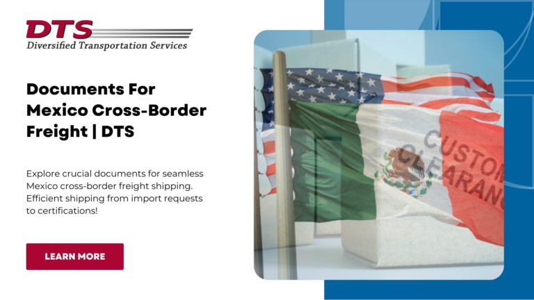 Documents For Mexico Cross-Border Freight | DTS